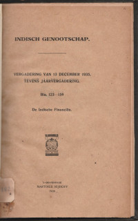 INDISCH GENOOTSCHAAP VERGADERING VAN 13 DECEMBER 1935 TEVENS JAARVERGADERING BLZ. 123 - 159 DE INDISCHE FINANCIEN