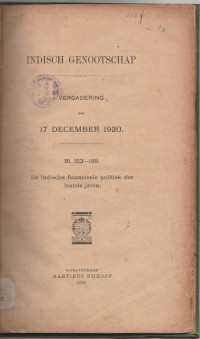 INDISCH GENOOTSCHAP VERGADERING VAN 17 DECEMBER 1920 BL. 153 - 199 DE INDISCHE FINANCIEELE POLITIEK DER LAATSTE JAREN