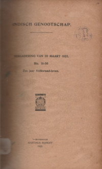 INDISCH GENOOTSCHAP VERGADERING VAN 20 MAART 1925 BLZ. 31-50 ZES JAAR VOLKSRAAD-LEVEN