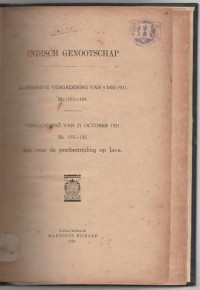 INDISCH GENOOTSCHAP ALGEMEENE VERGADERING VAN 4 MEI 1921 BLZ. 103 - 104 & VERGADERING VAN 21 OCTOBER 1921 BLZ. 105-133 LETS OVER DE PESTBESTRIJDING OP JAVA