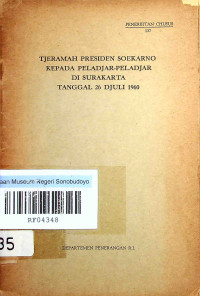 TJERAMAH PRESIDEN SOEKARNO KEPADA PELADJAR-PELADJAR DI SURAKARTA TANGGAL 26 DJULI 1960 (8935)