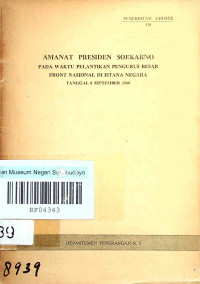 AMANAT PRESIDEN SOEKARNO PADA WAKTU PELANTIKAN PENGURUS BESAR FRONT NASIONAL DI ISTANA NEGARA TANGGAL 8 SEPTEMBER 1960 (8939)