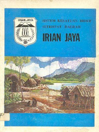 Sistem Kesatuan Hidup Setempat Daerah : Irian Jaya