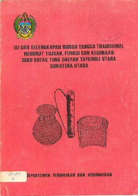 Isi dan Kelengkapan Rumah Tangga Tradisional Menurut Tujuan, Fungsi, dan Kegunaan Suku Batak Toba Daerah Tapanuli Utara Sumatera Utara