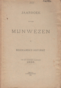 JAARBOEK VAN HET MIJN WEZEN IN NEDERLANDSCH OOST-INDIE VIJF EN DERTIGSTE JAARGANG 1906