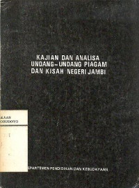 KAJIAN DAN ANALISA UNDANG - UNDANG PIAGAM DAN KISAH NEGERI JAMBI