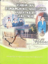 Kearifan Lokal Di Lingkungan Masyarakat Samin Kabupaten Ja-Teng