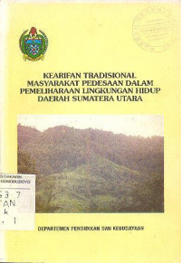 KEARIFAN TRADISIONAL MASYARAKAT PEDESAAN DALAM PEMELIHARAAN LINGKUNGAN HIDUP DAERAH SUMATERA UTARA