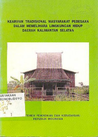 KEARIFAN TRADISIONAL MASYARAKAT PEDESAAN DALAM MEMELIHARA LINGKUNGAN HIDUP DAERAH KALIMANTAN SELATAN