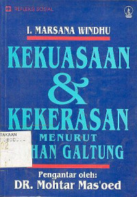 KEKUASAAN DAN KEKERASAN MENURUT JOHAN GALTUNG