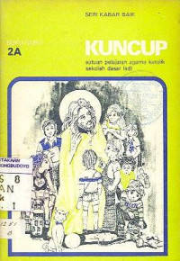 KUNCUP BUKU PELAJARAN AGAMA KATOLIK JILID 2A