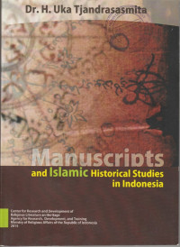 MANUSCRIPTS AND ISLAMIC HISTORICAL STUDIES IN INDONESIA