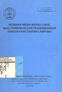 PERANAN MEDIA MASSA LOKAL BAGI PEMBINAAN DAN PENGEMBANGAN KEBUDAYAAN DAERAH LAMPUNG