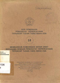 MEMBANGUN KOMUNIKASI ANTAR UMAT BERAGAMA DENGAN PENGHAYAT KEPERCAYAAN TERHADAP TUHAN YANG MAHA ESA