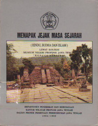 Menapak Jejak Masa Sejarah (Hindu, Budha dan Islam) lewat Koleksi Museum Negeri Propinsi Jawa Tengah Ronggowarsito