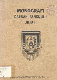 MONOGRAFI DAERAH BENGKULU JILID II