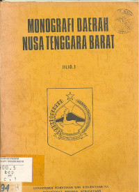 MONOGRAFI DAERAH NUSA TENGGARA BARAT JILID 1