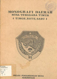 MONOGRAFI DAERAH NUSA TENGGARA TIMUR (TIMOR, ROTE, SABU)