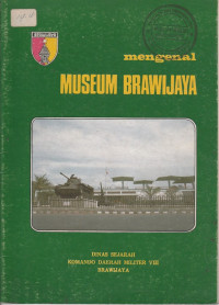 MENGENAL MUSEUM BRAWIJAYA