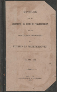 NOTULEN VAN DE ALGEMEENE EN BESTUURS-VERGADERINGEN VAN HET BATAVIAASCH GENOOTSCHAP VAN KUNSTEN EN WETENSCHAPPEN DEEL XXX-1892