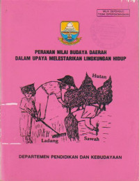 Peranan Nilai Budaya Daerah dalam Upaya Melestarikan Lingkungan Hidup