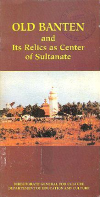 Old Banten and Its Relics as Center of Sultanate