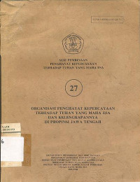 ORGANISASI PENGHAYAT KEPERCAYAAN TERHADAP TUHAN YANG MAHA ESA DAN KELENGKAPANNYA DI PROPINSI JAWA TENGAH