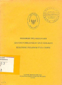 PEDOMAN PELAKSANAAN SISTEM GAJI MELALUI REKENING PEGAWAI PADA BANK