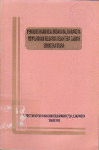 Pemberdayaan Nilai Budaya dalam Rangka Mewujudkan Keluarga Sejahtera Daerah Sumatera Utara