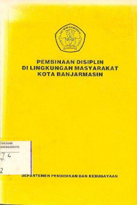 PEMBINAAN DISIPLIN DI LINGKUNGAN MASYARAKAT KOTA BANJARMASIN