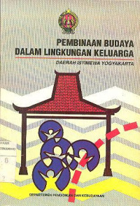 PEMBINAAN BUDAYA DALAM LINGKUNGAN KELUARGA DIY