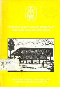 PEMBINAAN BUDAYA DALAM LINGKUNGAN KELUARGA DAERAH TIMOR TIMUR
