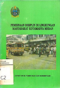 PEMBINAAN DISIPLIN DI LINGKUNGAN MASYARAKAT KOTAMADYA MEDAN