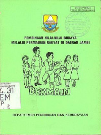PEMBINAAN NILAI-NILAI BUDAYA MELALUI PERMAINAN RAKYAT DI DAERAH JAMBI