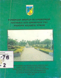 PEMBINAAN DISIPLIN DI LINGKUNGAN MASYARAKAT KOTA ADMINISTRATIF PALU PROVINSI SULAWESI TENGAH