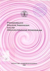 Penggunaan Bahasa Indonesia dalam Undang-Undang Pendidikan