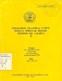 PENGKAJIAN NILAI-NILAI LUHUR BUDAYA SPIRITUAL BANGSA PROPINSI DKI JAKARTA II