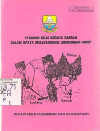 PERANAN NILAI BUDAYA DAERAH DALAM UPAYA MELESTARIKAN LINGKUNGAN HIDUP