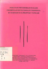 PERANAN PENDIDIKAN DALAM PEMBINAAN KEBUDAYAAN NASIONAL DI DAERAH KALIMANTAN TENGAH
