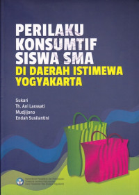 Perilaku Konsumtif Siswa SMA Di Daerah Istimewa Yogyakarta