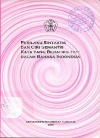 Perilaku Sintaksis dan Ciri Semantis Kata yang Berafiks ter- dalam Bahasa Indonesia