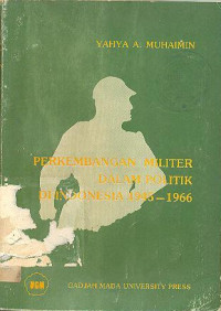 PERKEMBANGAN MILITER DALAM POLITIK DI INDONESIA 1645-1966