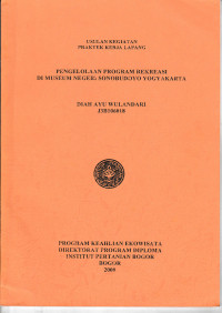 USULAN KEGIATAN PRAKTEK KERJA LAPANG : PENGELOLAAN PROGRAM REKREASI DI MUSEUM NEGERI SONOBUDOYO YOGYAKARTA