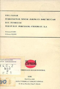 POLA DASAR PEMBANGUNAN SISTIM JARINGAN DOKUMENTASI DAN INFORMASI PERATURAN PERUNDANG-UNDANGAN RI