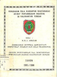 PERUBAHAN POLA KEHIDUPAN MASYARAKAT AKIBAT PERTUMBUHAN INDUSTRI DI KALIMANTAN TENGAH