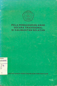 POLA PENGASUHAN ANAK SECARA TRADISIONAL DI KALIMANTAN SELATAN