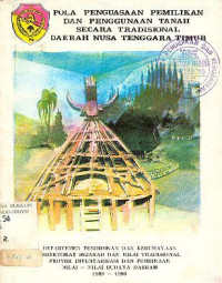 POLA PENGUASAAN PEMILIKAN DAN PENGGUNAAN TANAH SECARA TRADISIONAL DAERAH NTT