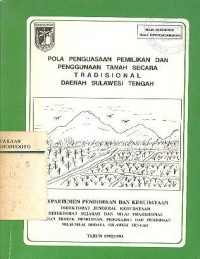 POLA PENGUASAAN PEMILIKAN DAN PENGGUNAAN TANAH SECARA TRADISONAL DAERAH SULAWESI TENGAH