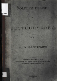 POLITIEK BELEID EN BESTUURSZORG IN DE BUITENBEZZITTINGEN TWEEDE GEDEELTE B. HOOFDSTUK IV : VERKLAREND OVERZICHT DER POLITIEKE OVEREENKOMSTEN (2409)