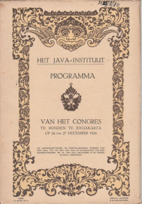 HET JAVA-INSTITUUT : PROGRAMMA VAN HET TE HOUDEN TE JOGJAKARTA OP 24 T/M 27 DECEMBER 1924